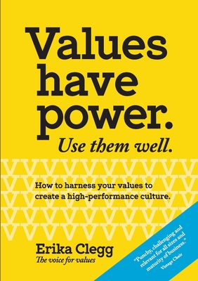 Seller image for Values Have Power. Use Them Well: How to harness your values to create a high-performance culture. (Paperback or Softback) for sale by BargainBookStores