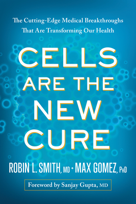 Immagine del venditore per Cells Are the New Cure: The Cutting-Edge Medical Breakthroughs That Are Transforming Our Health (Paperback or Softback) venduto da BargainBookStores