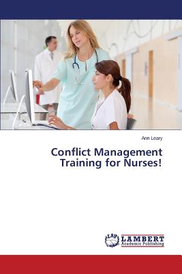 Seller image for Conflict Management Training for Nurses! (Paperback or Softback) for sale by BargainBookStores