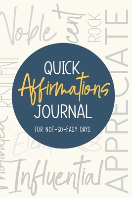 Seller image for Quick Affirmations Journal: For Not-So-Easy Days (Paperback or Softback) for sale by BargainBookStores
