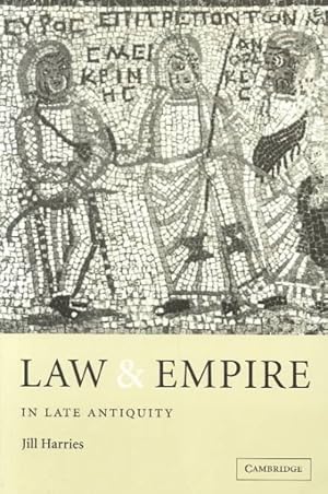 Imagen del vendedor de Law and Empire in Late Antiquity a la venta por GreatBookPrices