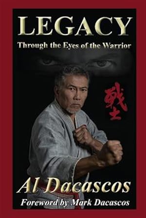 Image du vendeur pour Legacy: Through the Eyes of the Warrior mis en vente par GreatBookPrices
