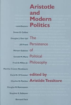 Immagine del venditore per Aristotle and Modern Politics : The Persistence of Political Philosophy venduto da GreatBookPrices