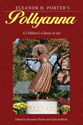 Image du vendeur pour Eleanor H. Porter's Pollyanna: A Children's Classic at 100 (Paperback or Softback) mis en vente par BargainBookStores