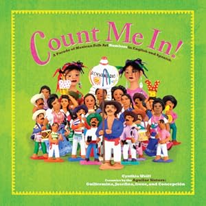 Seller image for Count Me In!: A Parade of Mexican Folk Art Numbers in English and Spanish (Paperback or Softback) for sale by BargainBookStores