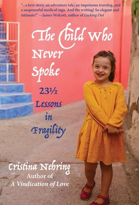 Bild des Verkufers fr The Child Who never Spoke: 231/2 Lessons in Fragility (Hardback or Cased Book) zum Verkauf von BargainBookStores