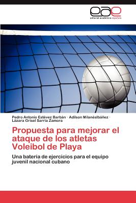 Seller image for Propuesta para mejorar el ataque de los atletas Voleibol de Playa (Paperback or Softback) for sale by BargainBookStores