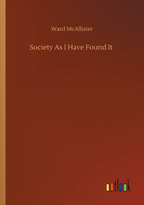 Seller image for Society As I Have Found It (Paperback or Softback) for sale by BargainBookStores