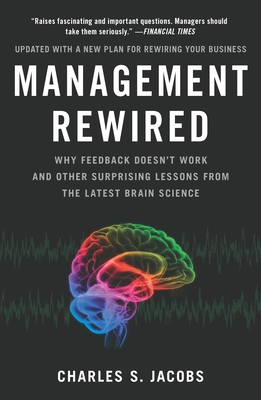 Immagine del venditore per Management Rewired: Why Feedback Doesn't Work and Other Surprising Lessons from the Latest Brain Science (Paperback or Softback) venduto da BargainBookStores