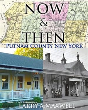 Immagine del venditore per Now and Then Putnam County New York venduto da GreatBookPrices