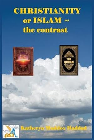 Image du vendeur pour Christianity or Islam: The Contrast mis en vente par GreatBookPrices