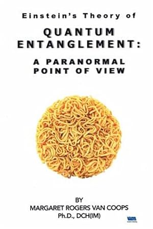 Image du vendeur pour Quantum Entanglement : A Paranormal Point of View mis en vente par GreatBookPrices