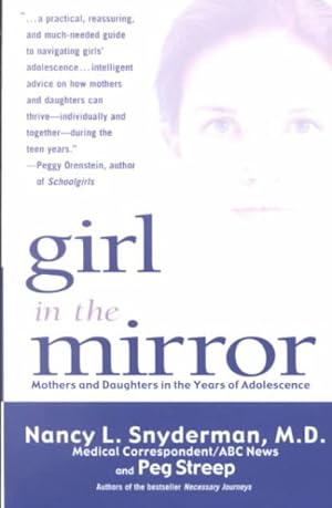 Imagen del vendedor de Girl in the Mirror : Mothers and Daughters in the Years of Adolescene a la venta por GreatBookPrices