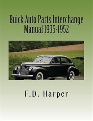 Bild des Verkufers fr Buick Auto Parts Interchange Manual 1935-1952 zum Verkauf von GreatBookPricesUK