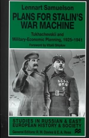 Seller image for Plans for Stalin's War Machine : Tukhachevskii and Military-Economic Planning, 1925-1941 for sale by GreatBookPrices