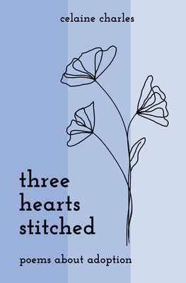 Seller image for Three Hearts Stitched: Poems About Adoption (Paperback or Softback) for sale by BargainBookStores
