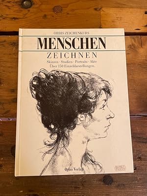 Menschen zeichnen : [Skizzen, Studien, Portraits, Akte].[Übers. aus dem Engl. von Hans H. Barthel...