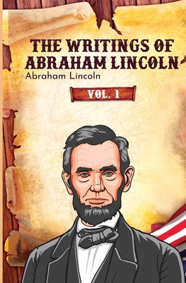 Seller image for The Writings of Abraham Lincoln (Paperback or Softback) for sale by BargainBookStores