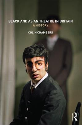 Immagine del venditore per Black and Asian Theatre In Britain: A History (Paperback or Softback) venduto da BargainBookStores