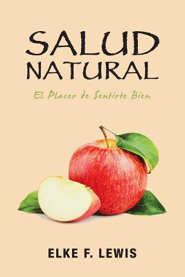 Seller image for Salud Natural: El Placer De Sentirte Bien (Paperback or Softback) for sale by BargainBookStores