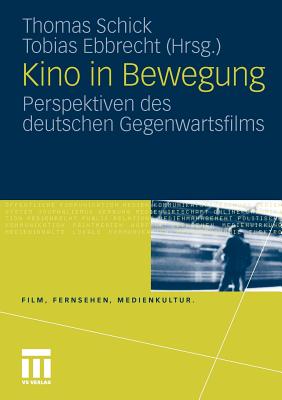 Immagine del venditore per Kino in Bewegung: Perspektiven Des Deutschen Gegenwartsfilms (Paperback or Softback) venduto da BargainBookStores