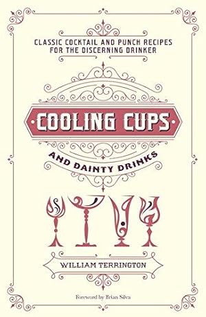 Bild des Verkufers fr Cooling Cups and Dainty Drinks: Classic Cocktails and Punch Recipes for the Discerning Drinker: Classic Cocktail and Punch Recipes for the Discerning Drinker zum Verkauf von WeBuyBooks