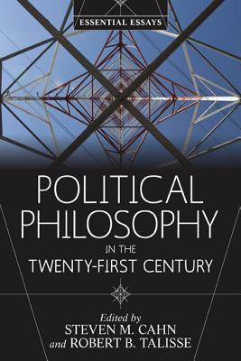 Imagen del vendedor de Political Philosophy in the Twenty-First Century: Essential Essays (Paperback or Softback) a la venta por BargainBookStores