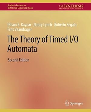 Immagine del venditore per Theory of Timed I/O Automata venduto da GreatBookPrices