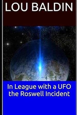 Seller image for In League with a UFO the Roswell Incident for sale by GreatBookPrices