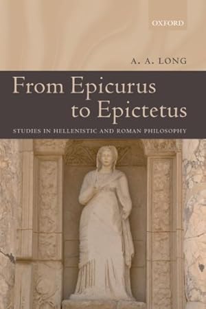 Immagine del venditore per From Epicurus to Epictetus : Studies in Hellenistic And Roman Philosophy venduto da GreatBookPrices