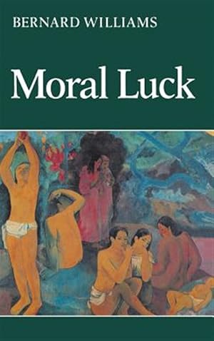 Immagine del venditore per Moral Luck : Philosophical Papers, 1973-1980 venduto da GreatBookPrices