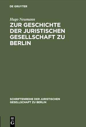 Image du vendeur pour Zur Geschichte Der Juristischen Gesellschaft Zu Berlin : 1859?1903 -Language: german mis en vente par GreatBookPrices