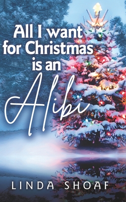 Seller image for All I Want For Christmas is an Alibi (Paperback or Softback) for sale by BargainBookStores