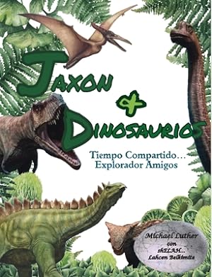 Immagine del venditore per Jaxon y Dinosaurios Tiempo Compartido.: Explorando Amigos (Paperback or Softback) venduto da BargainBookStores