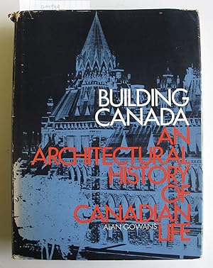 Building Canada | An Architectural History of Canadian Life