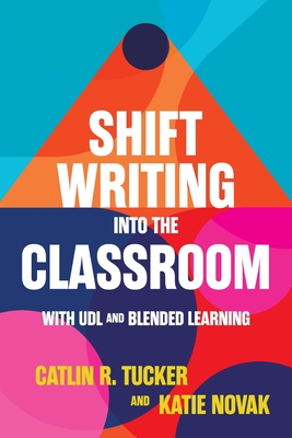 Immagine del venditore per Shift Writing into the Classroom with UDL and Blended Learning (Paperback or Softback) venduto da BargainBookStores