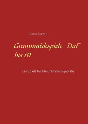 Seller image for Grammatikspiele DaF bis B1: Lernspiele f�r alle Grammatikgebiete (Paperback or Softback) for sale by BargainBookStores