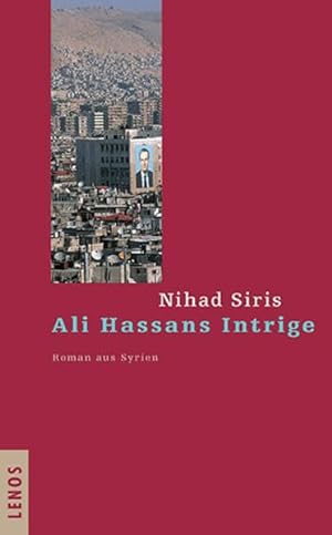 Seller image for Ali Hassans Intrige: Roman aus Syrien for sale by Gabis Bcherlager