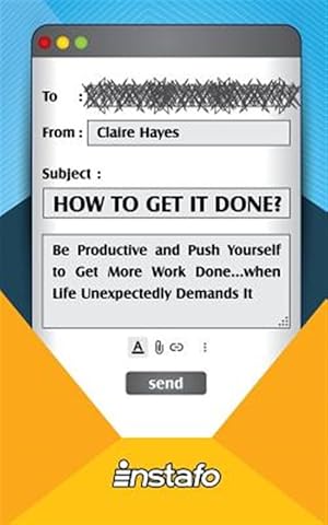 Imagen del vendedor de How to Get It Done?: Be Productive and Push Yourself to Get More Work Done.when Life Unexpectedly Demands It a la venta por GreatBookPrices