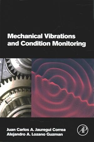 Bild des Verkufers fr Mechanical Vibrations and Condition Monitoring zum Verkauf von GreatBookPrices