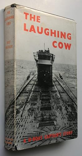 Bild des Verkufers fr The Laughing Cow: A U-Boat Captain's Story zum Verkauf von Phoenix Books NZ