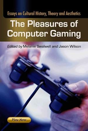 Immagine del venditore per Pleasures Of Computer Gaming : Essays on Cultural History, Theory and Aesthetics venduto da GreatBookPricesUK