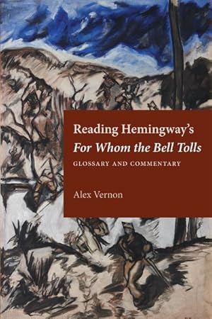 Imagen del vendedor de Reading Hemingway's for Whom the Bell Tolls : Glossary and Commentary a la venta por GreatBookPrices