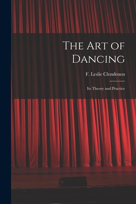 Imagen del vendedor de The Art of Dancing: Its Theory and Practice (Paperback or Softback) a la venta por BargainBookStores