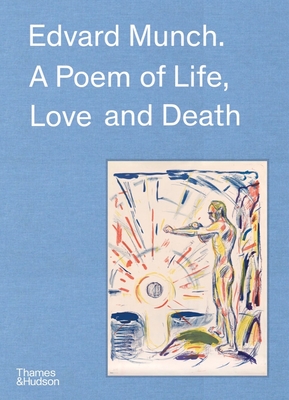 Image du vendeur pour Edvard Munch: A Poem of Life, Love and Death (Hardback or Cased Book) mis en vente par BargainBookStores