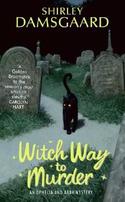 Image du vendeur pour Witch Way to Murder: An Ophelia and Abby Mystery (Paperback or Softback) mis en vente par BargainBookStores