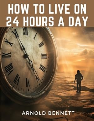 Seller image for How to Live on 24 Hours a Day (Paperback or Softback) for sale by BargainBookStores