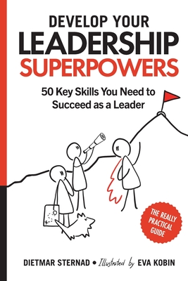 Imagen del vendedor de Develop Your Leadership Superpowers: 50 Key Skills You Need to Succeed as a Leader (Paperback or Softback) a la venta por BargainBookStores
