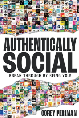 Seller image for Authentically Social: Break Through By Being You! (Paperback or Softback) for sale by BargainBookStores