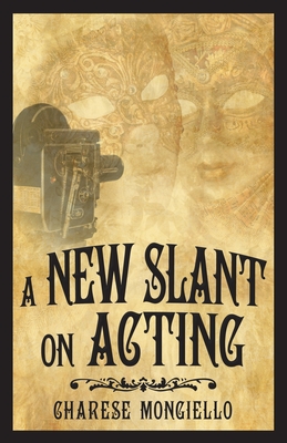 Image du vendeur pour A New Slant on Acting: A Hollywood Insider's Secrets to Succeeding on Set (Paperback or Softback) mis en vente par BargainBookStores